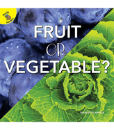 Fruit or Vegetable?