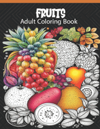 Fruits Adult Coloring Book: Mindful Coloring illustrations