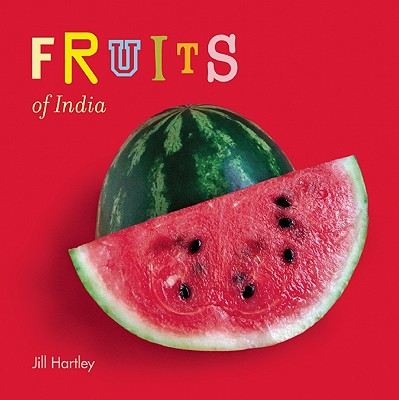 Fruits of India - Hartley, Jill (Photographer)