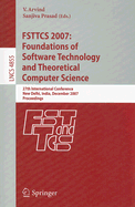 FSTTCS 2007: Foundations of Software Technology and Theoretical Computer Science: 27th International Conference, New Delhi, India, December 12-14, 2007, Proceedings