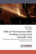 Fsw of Thick Section 6061 Al Alloys Using Scroll Shoulder Tool