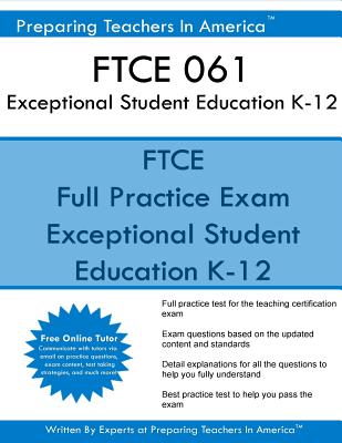 FTCE 061 Exceptional Student Education K-12: FTCE ESE Exceptional Student Education - America, Preparing Teachers in