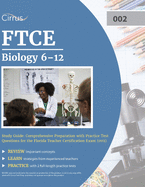 FTCE Biology 6-12 Study Guide: Comprehensive Preparation with Practice Test Questions for the Florida Teacher Certification Exam