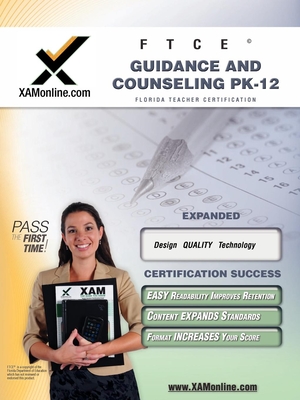 FTCE Guidance and Counseling Pk-12 Teacher Certification Test Prep Study Guide - Xamonline (Creator)