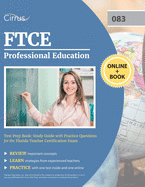 FTCE Professional Education Test Prep Book: Study Guide with Practice Questions for the Florida Teacher Certification Exam