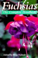 Fuchsias: The Complete Handbook