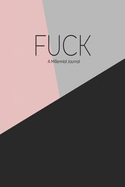 Fuck: A Journal