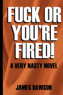 Fuck or You're Fired