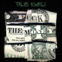 Fuck the Money - Talib Kweli