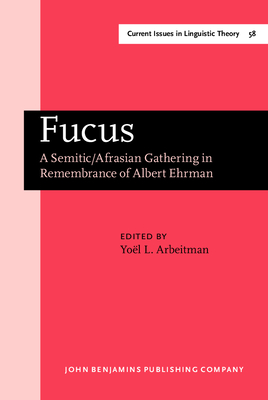 Fucus: A Semitic/Afrasian Gathering in Remembrance of Albert Ehrman - Arbeitman, Yol L (Editor)