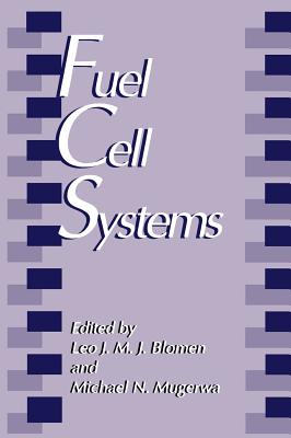 Fuel Cell Systems - Blomen, L J M J (Editor), and Mugerwa, M N (Editor)