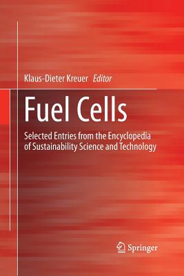 Fuel Cells: Selected Entries from the Encyclopedia of Sustainability Science and Technology - Kreuer, Klaus-Dieter (Editor)