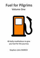 Fuel for Pilgrims - Volume One