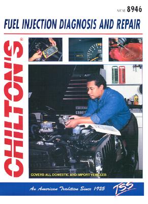 Fuel Injection Diagnostic Repair Diagnosis and Repair - Chilton Automotive Books, and The Nichols/Chilton, and Chilton