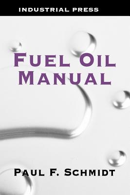 Fuel Oil Manual - Schmidt, Paul