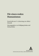Fuer Einen Realen Humanismus: Festschrift Zum 75. Geburtstag Von Alfred Schmidt