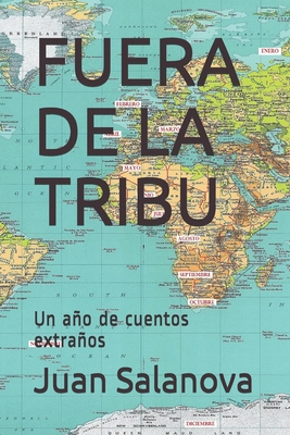 Fuera de la Tribu: Un ao de cuentos extraos - Salanova, Juan