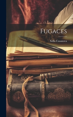 Fugaces - 1862-, Casanova Sofia