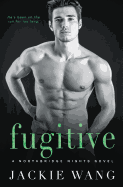 Fugitive: A Bad Boy Romance