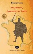 Fulcanelli, Commandeur du Temple