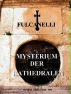 Fulcanelli. Mysterium Der Kathedralen