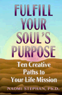 Fulfill Your Soul's Purpose(2e, Tr)