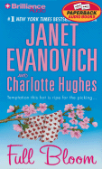 Full Bloom - Evanovich, Janet, and Hughes, Charlotte, and King, Lorelei (Read by)
