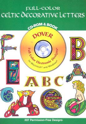 Full-Color Celtic Decorative Letters CD-ROM and Book - Pearce, Mallory, and Krebs, Jennifer