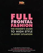 Full Frontal Fashion: Never Worry Again about What to Wear - Budig, Rebecca, and Sones, Melissa