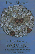 Full Moon of Women: 29 Word Portraits of Notable Women from Different Times & Places + 1 Void of Course