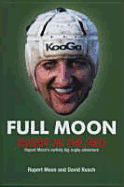 Full Moon: Rugby in the Red - Moon, Rupert, and Roach, David