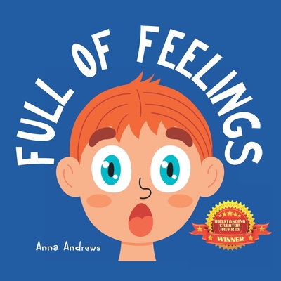 Full Of Feelings: Learning About Emotions - Andrews, Anna