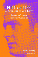 Full of Life: A Biography of John Fante