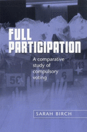 Full Participation: A Comparative Study of Compulsory Voting