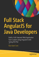 Full Stack Angularjs for Java Developers: Build a Full-Featured Web Application from Scratch Using Angularjs with Spring Restful