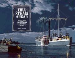 Full Steam Ahead: Reflections on the Impact of the First Steamboat on the Ohio River 1811-2011