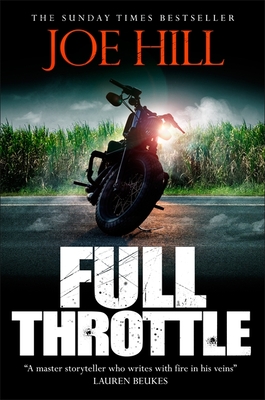 Full Throttle: Contains IN THE TALL GRASS, now on Netflix! - Hill, Joe