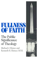 Fullness of Faith: The Public Significance of Theology