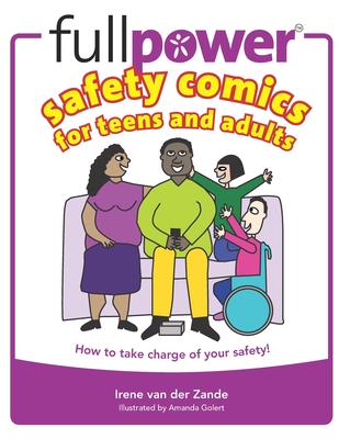 Fullpower Safety Comics for Teens and Adults: How to take charge of your safety! - International, Kidpower Teenpower Fullpo (Contributions by), and Van Der Zande, Irene