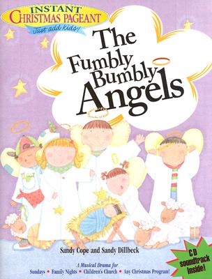 Fumbly Bumbly Angels - Cope, Sandy, and Dillbeck, Sandy