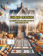 Fun and Learning: An activity book for children full of challenges and fun