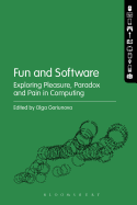 Fun and Software: Exploring Pleasure, Paradox and Pain in Computing