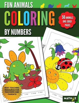 Fun Animals Coloring By Numbers: 50 Animals One-Sided Pages - Learning, Mathyz