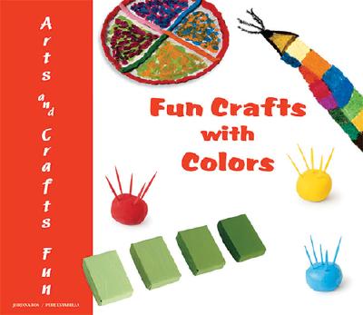 Fun Crafts with Colors - Ros, Jordina, and Estadella, Pere