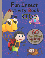 Fun Insect Activity Book: Coloring Book for Kids 4-8
