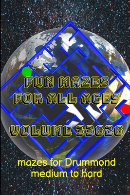 Fun Mazes for All Ages Volume 33626: Mazes for Drummond - Medium to Hard - Lewis, Glenn