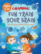 Fun Train Your Brain: 150 puzzles and brain teasers