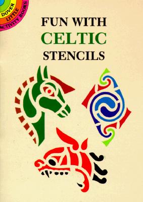 Fun with Celtic Stencils - Kennedy, Paul E