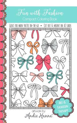 Fun with Fashion: Compact Coloring Book - Hanna, Andie
