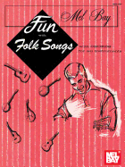 Fun with Folk Songs: With Chords for All Instruments